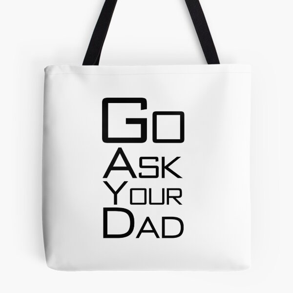 Item preview, Go Ask Your Dad designed and sold by letsgoh.