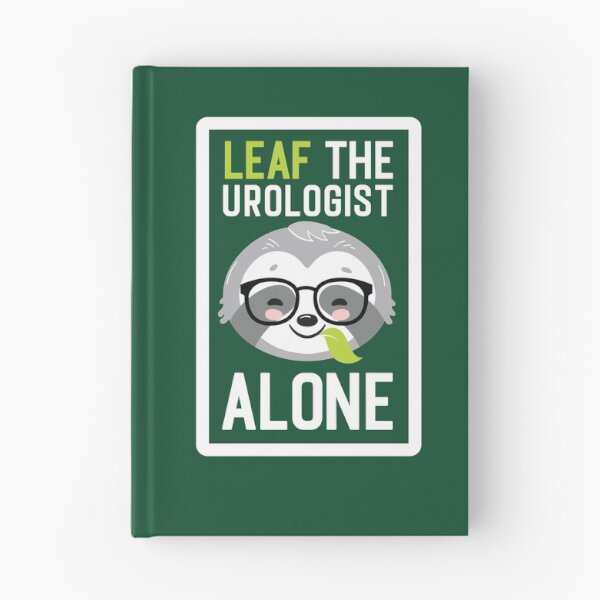 Item preview, Funny Urologist Pun - Leaf me Alone - Gifts for Urologists designed and sold by betternotes.