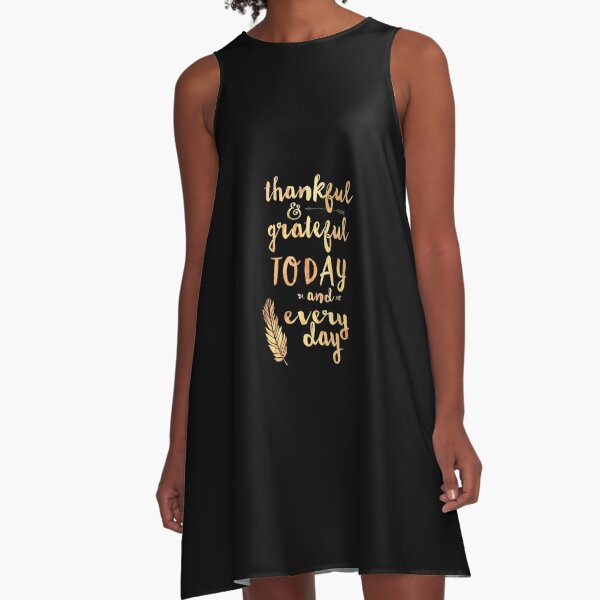 Thankful & Grateful Today and Everyday Thanksgiving Quotes Gold  A-Line Dress