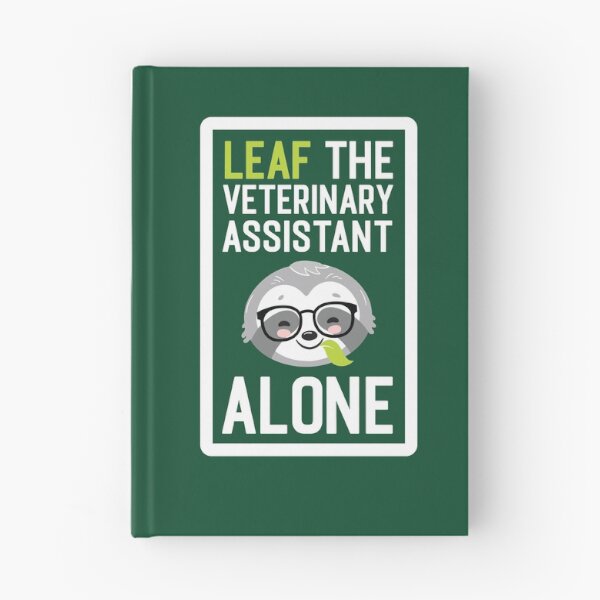Item preview, Funny Veterinary Assistant Pun - Leaf me Alone - Gifts for Veterinary Assistants designed and sold by betternotes.