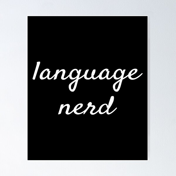 Item preview, Language nerd, language geek joke phrase designed and sold by plumpjose.