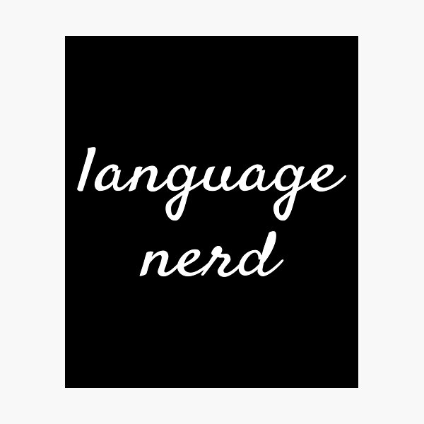 Item preview, Language nerd, language geek joke phrase designed and sold by plumpjose.