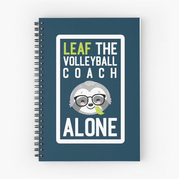 Item preview, Funny Volleyball Coach Pun - Leaf me Alone - Gifts for Volleyball Coaches designed and sold by betternotes.