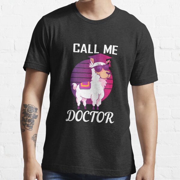 Llámame Doctor - Doctorado Llama Alpaca Camiseta esencial