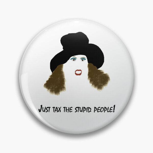 Item preview, Tax the stupid! designed and sold by SpikyNeil.