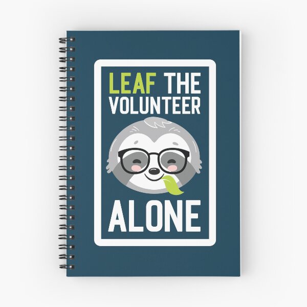Item preview, Funny Volunteer Pun - Leaf me Alone - Gifts for Volunteers designed and sold by betternotes.