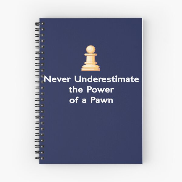 Item preview, Chess Never Underestimate The Power Of A Pawn designed and sold by jaygo.