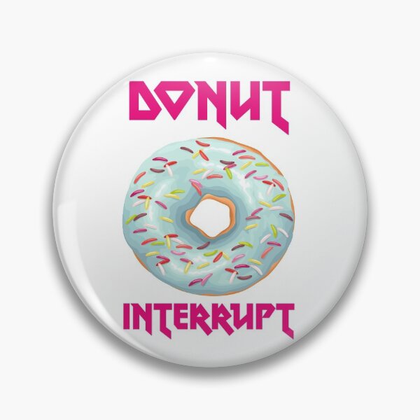 Item preview, Donut Interrupt designed and sold by kash1mera.