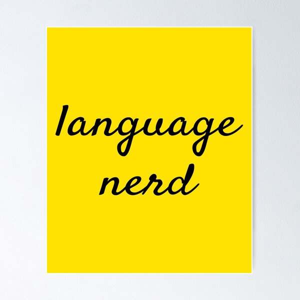 Item preview, Language nerds and language lovers designed and sold by plumpjose.