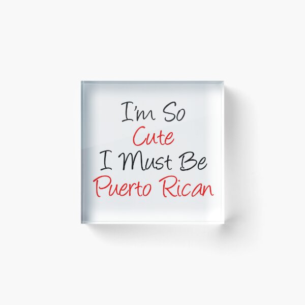 Item preview, I'm So Cute I Must Be Puerto Rican designed and sold by jaycartoonist.