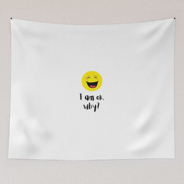 Item preview, I am ok, why are you asking? designed and sold by SandraBrav.