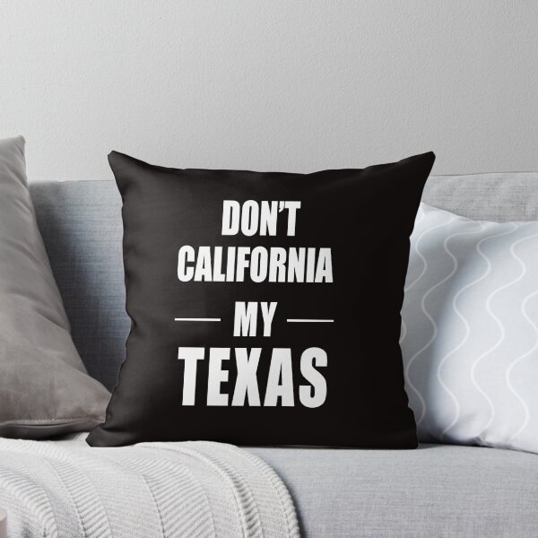 Item preview, Don't California My Texas, Texas Art, Funny California Texas designed and sold by Aerial Addicts.