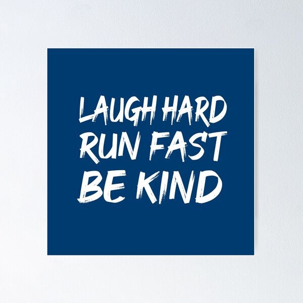 Item preview, Laugh hard run fast be kind  designed and sold by Ezaelle.