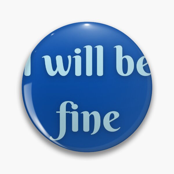 Item preview, I will be fine designed and sold by SandraBrav.