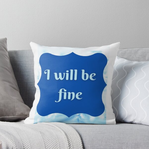 Item preview, I will be fine designed and sold by SandraBrav.