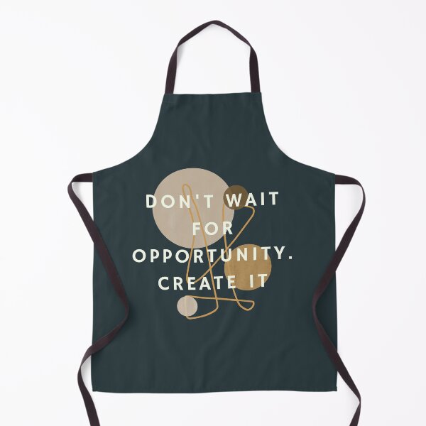 Item preview, Don't Wait for Opportunity.  Create It designed and sold by SunfullyYours.