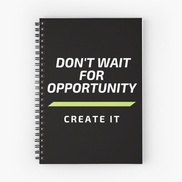 Item preview, Don't Wait for Opportunity.  Create It designed and sold by SunfullyYours.