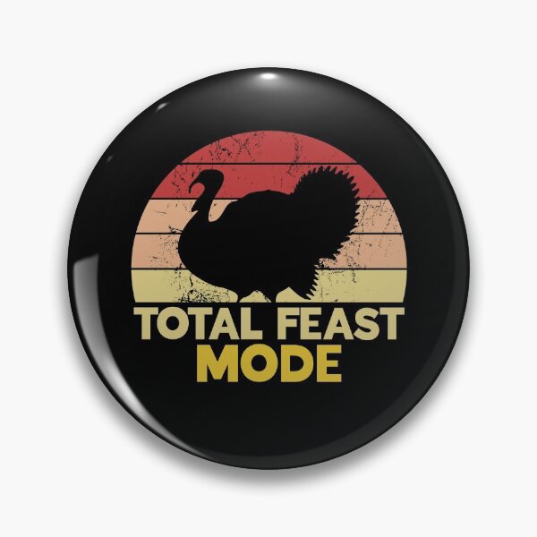 Item preview, Total Feast Mode Funny Thanksgiving Pun designed and sold by juvajay.