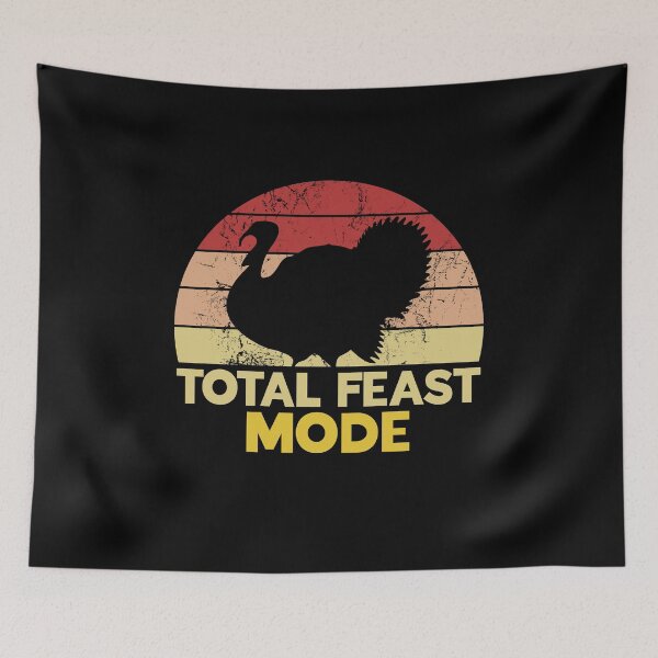 Item preview, Total Feast Mode Funny Thanksgiving Pun designed and sold by juvajay.