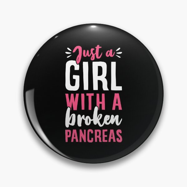 Item preview, Just A Girl With A Broken Pancreas designed and sold by T-shirt For You.