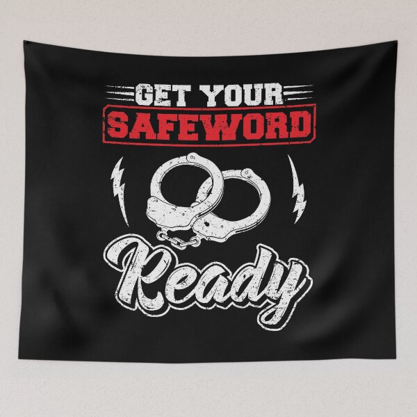 Item preview, Funny Get Your Safeworld Ready BDSM Roleplay Gift designed and sold by shirti.
