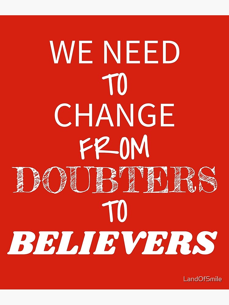 we-need-to-change-from-doubters-to-believers-jurgen-klopp-art-print-by-landofsmile-redbubble