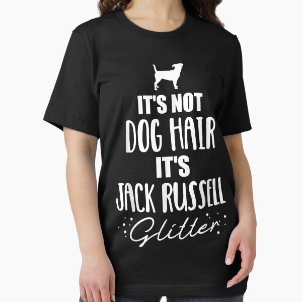 Item preview, It'S Not Dog Hair, It'S Jack Russell designed and sold by JWArtStudio.