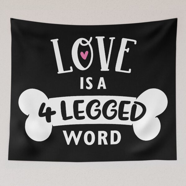 Item preview, Love is a 4 legged word for dog and cat lovers designed and sold by InkyJack.