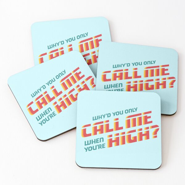 Item preview, Why'd you only call me when you're high?  designed and sold by Carol Esteves.