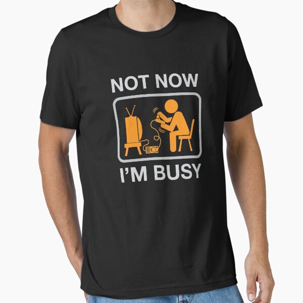 Item preview, Not Now, I'm Busy. Vintage Gaming Humor designed and sold by lolotees.