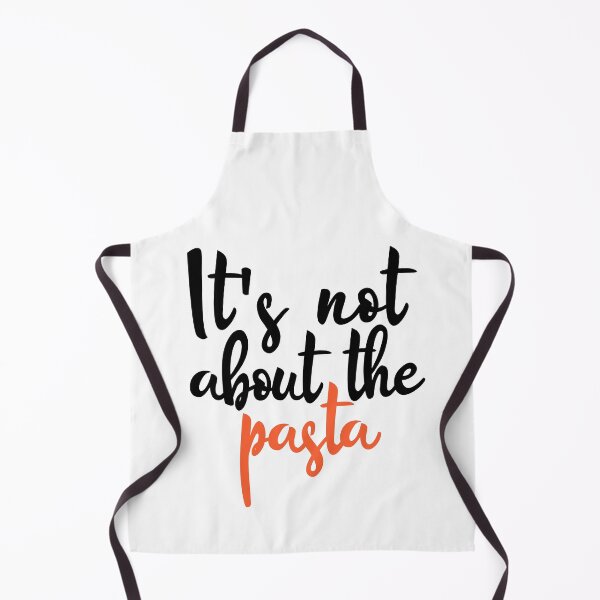 Item preview, It's Not About The Pasta Gift for Pasta Lovers designed and sold by OhmyShop.