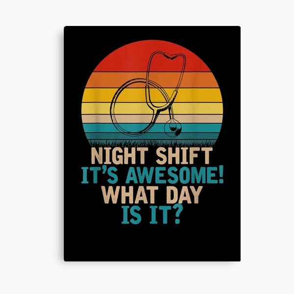 Night Shift Is Awesome What Day Is It Nurse Nursing Drawing by Noirty  Designs - Fine Art America