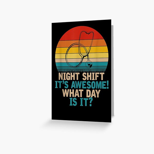 Funny Nurse Clinic Night Shift Nurse Greeting Card