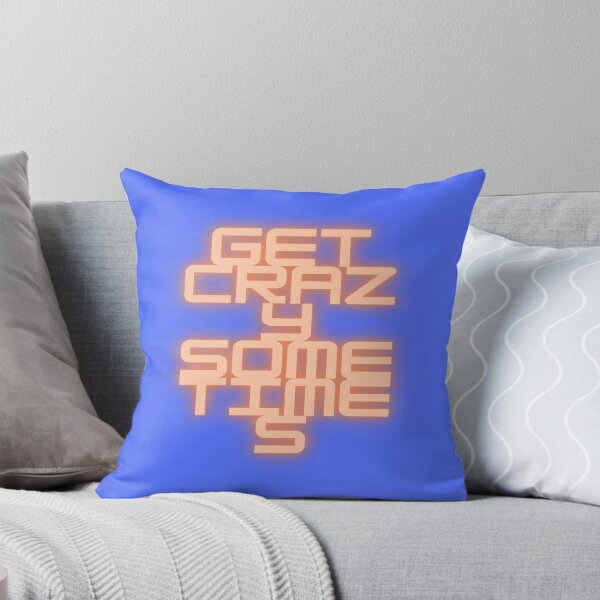 Item preview, Get Crazy Sometimes designed and sold by MissVania Speaks.