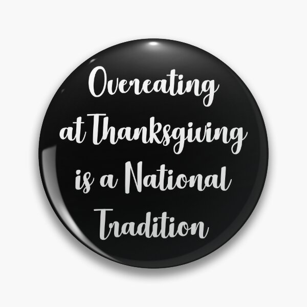 Item preview, Funny Thanksgiving Quote family Dinner White designed and sold by FrenchsTuck.
