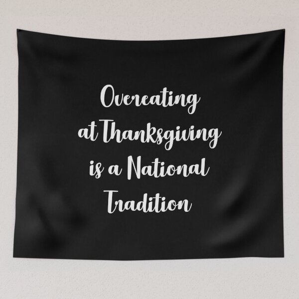 Item preview, Funny Thanksgiving Quote family Dinner White designed and sold by FrenchsTuck.