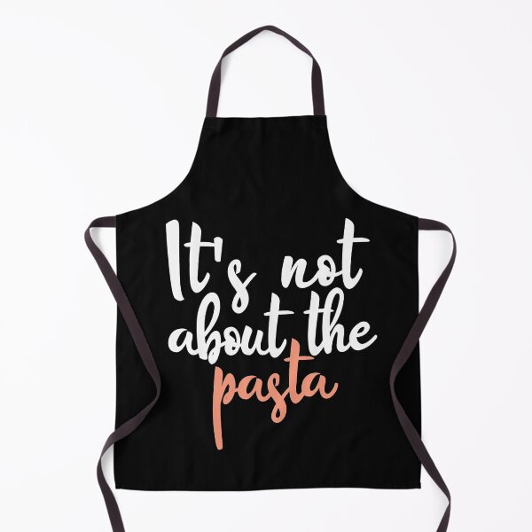 Item preview, It's Not About The Pasta Gift for Pasta Lovers designed and sold by OhmyShop.