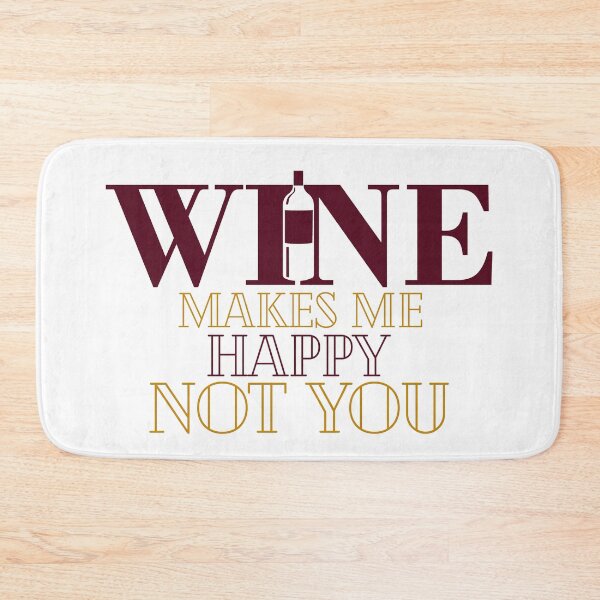 Item preview, Wine makes me happy not you designed and sold by looklock.