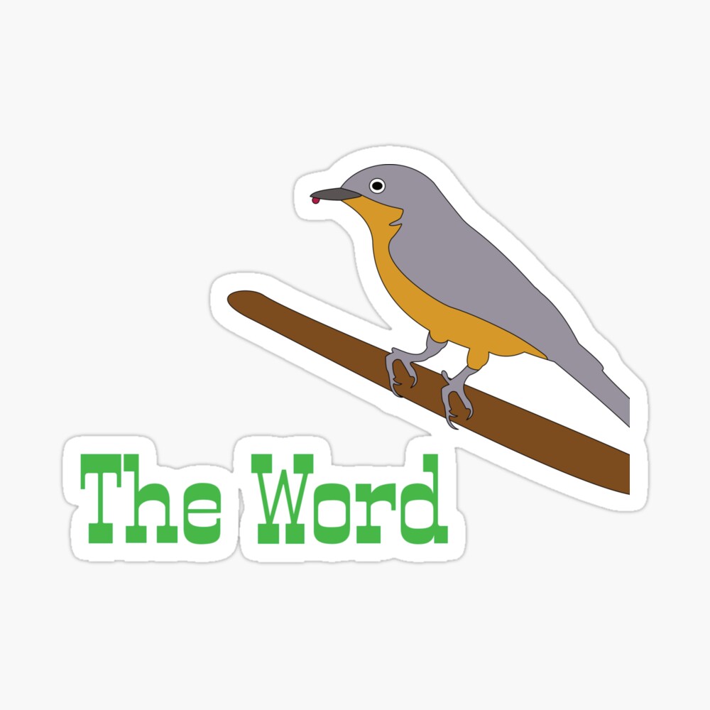 Bird Is The Word Art Print By Bloxhamdesigns Redbubble