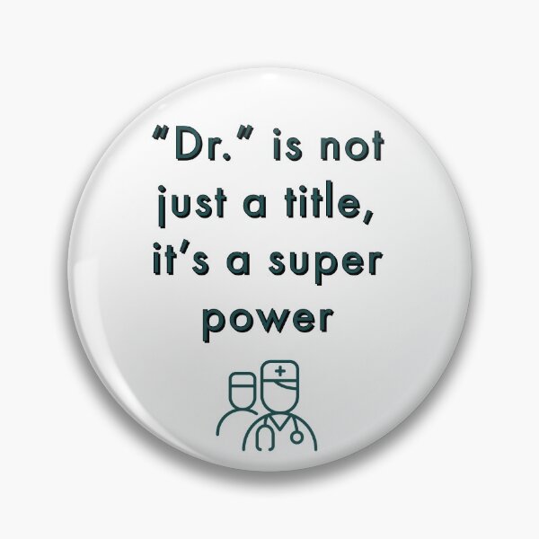 Item preview, Doctors awesome quote- Dr is not just a title its a super power designed and sold by zombiesmasher.