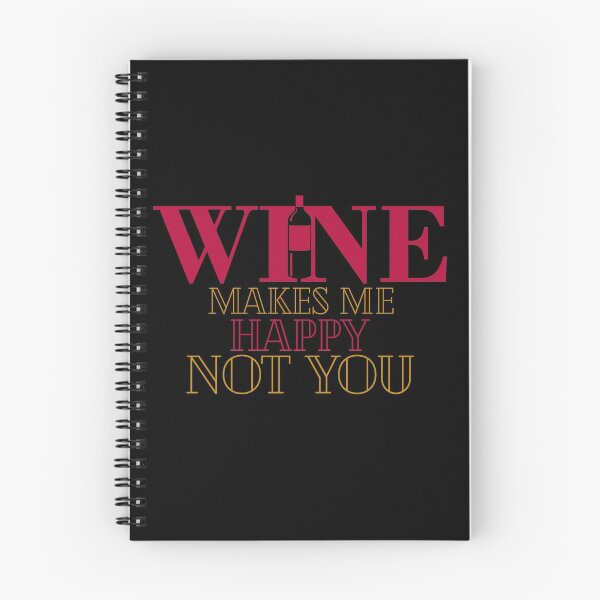 Item preview, Wine makes me happy not you-Funny Quotes designed and sold by looklock.