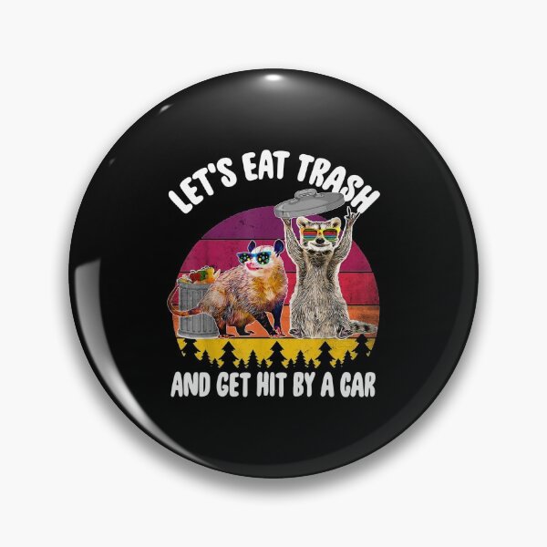 Item preview, Let's Eat Trash And Get Hit By A Car Raccoon And Possum Gift designed and sold by JanelAmico.