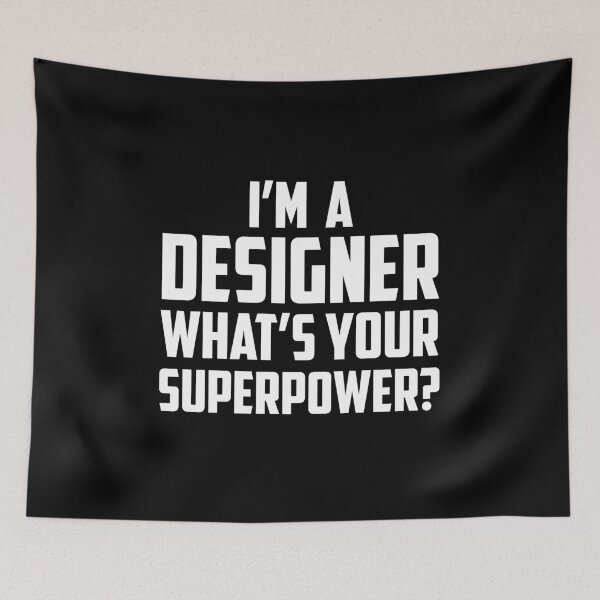 Item preview, I'm a Designer What's Your Superpower White designed and sold by strous.