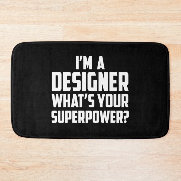 Item preview, I'm a Designer What's Your Superpower White designed and sold by strous.