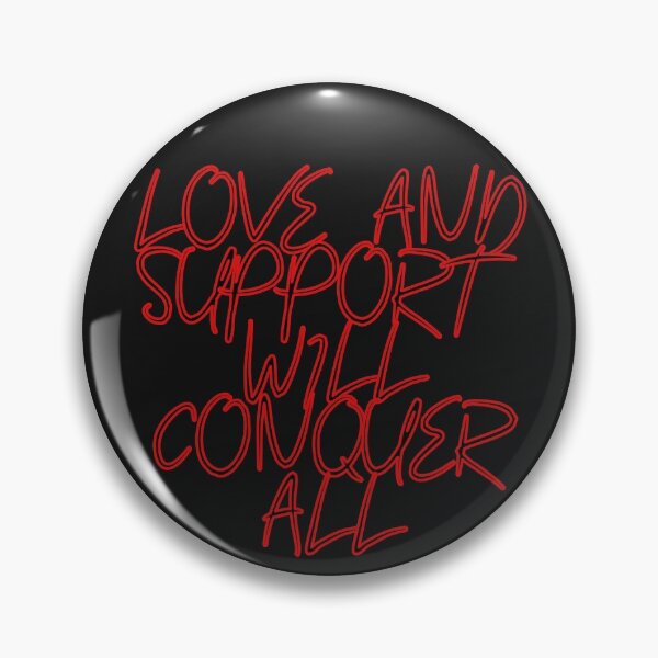 Item preview, LOVE AND SUPPORT WILL CONQUER ALL in red text designed and sold by Graykat.
