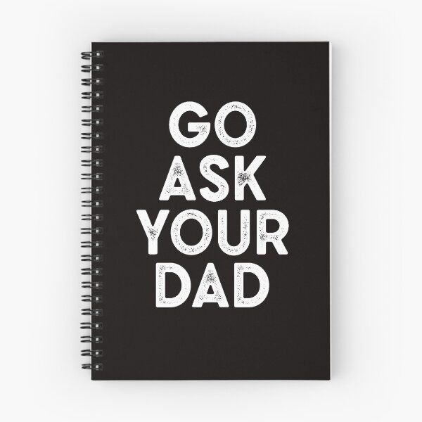 Item preview, go ask your dad funny designed and sold by Majesticoo.