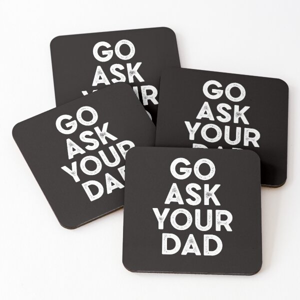 Item preview, go ask your dad funny designed and sold by Majesticoo.