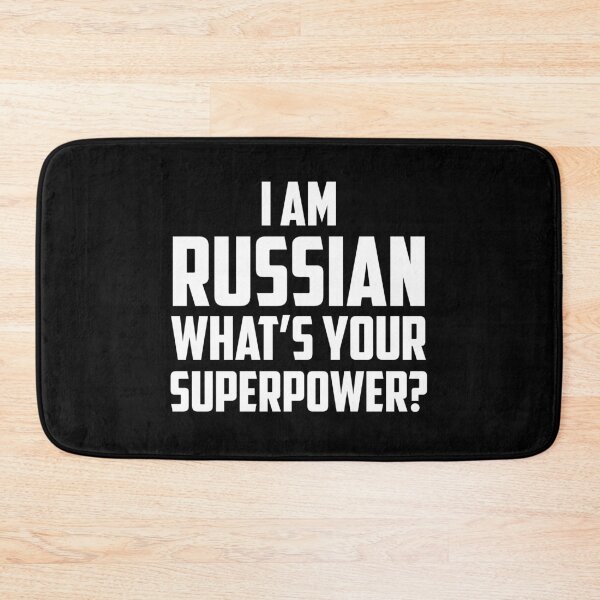 Item preview, I am Russian What's Your Superpower White designed and sold by strous.
