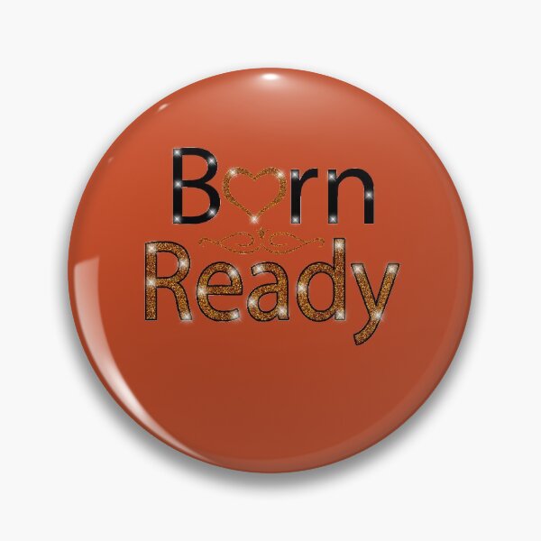Item preview, BORN READY designed and sold by OneChange.