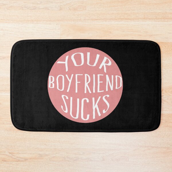 Item preview, Your Boyfriend Sucks designed and sold by milkasweet.
